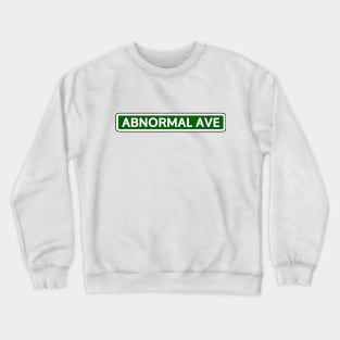 Abnormal Ave Street Sign Crewneck Sweatshirt